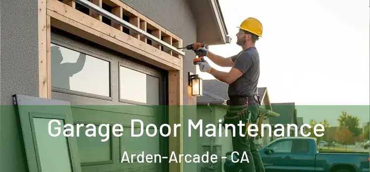 Garage Door Maintenance Arden-Arcade - CA