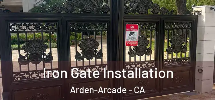  Iron Gate Installation Arden-Arcade - CA