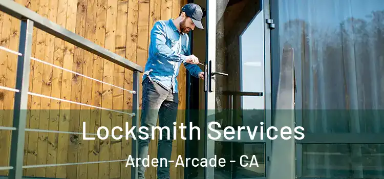  Locksmith Services Arden-Arcade - CA