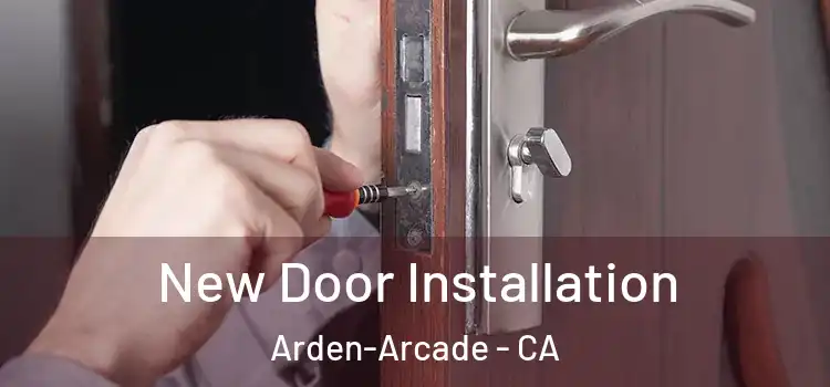  New Door Installation Arden-Arcade - CA