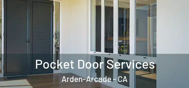 Pocket Door Services Arden-Arcade - CA