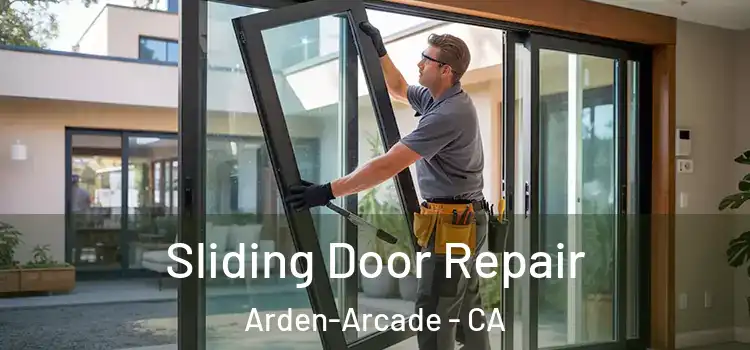 Sliding Door Repair Arden-Arcade - CA